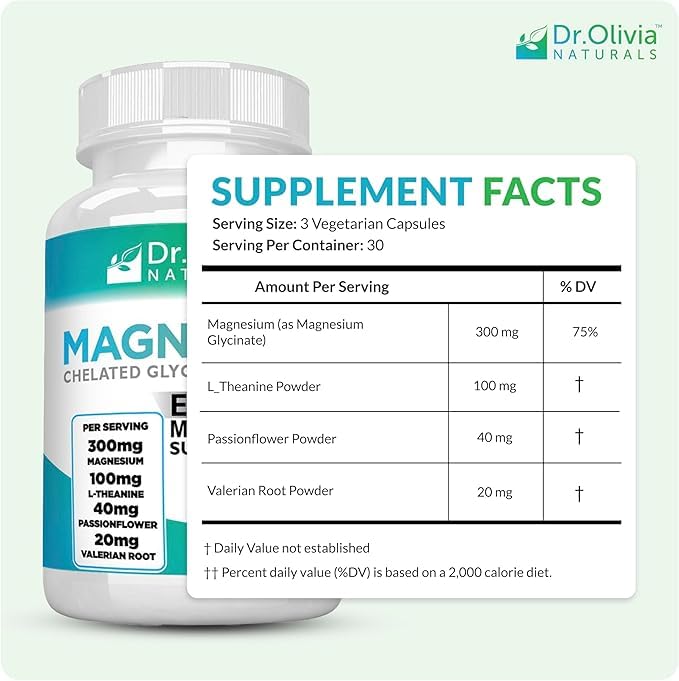 Dr. Olivia Naturals Magnesium Glycinate Complex - L-Theanine, Passionflower & Valerian Root for Sleep Support Supplement, Nerve & Muscle Health, High Absorption - 90 Vegetarian Capsules Dr. Olivia Naturals Au supplements