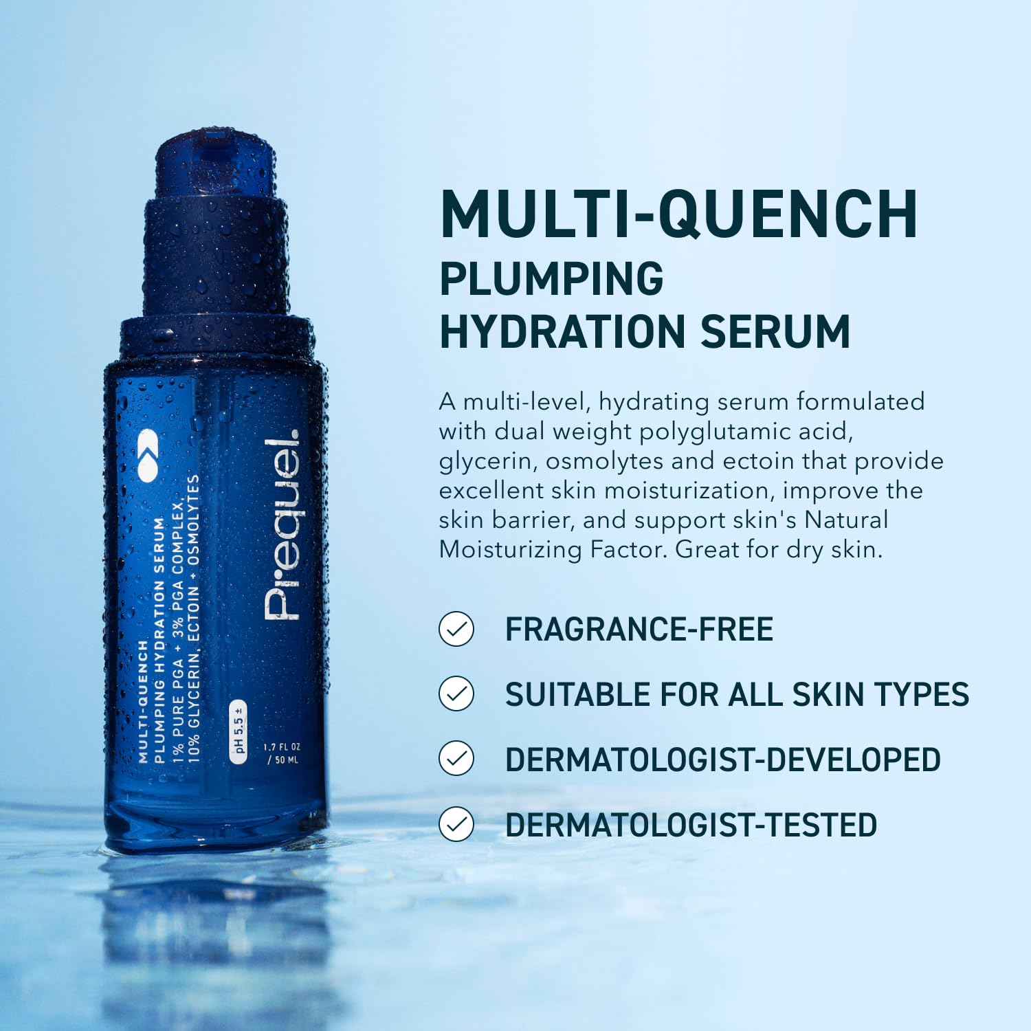 Prequel Skin Multi-Quench Plumping Hydration Serum for Face. Intensive Hydrating Facial Serum for Women with PGA Complex and Moisture-Binders. Deep Moisturizing for Dry and Sensitive Skin, 1.7oz Prequel Au supplements