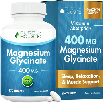 Magnesium Glycinate 400mg | 4+ Month Supply | Sleep, Relaxation & Muscle Support | High Absorption Chelated Magnesium Supplement for Women & Men | Gentle on Digestion | Vegan | 270 Tablets Purely Holistic Au supplements
